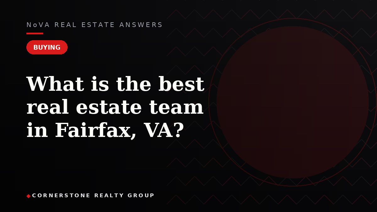 What is the best real estate team in Fairfax, VA?