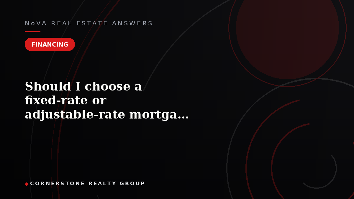 Should I choose a fixed-rate or adjustable-rate mortgage in Virginia?