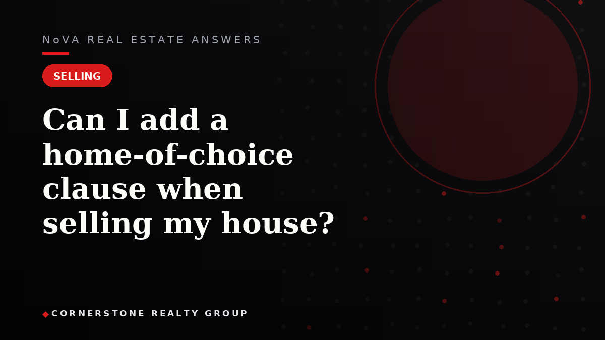 Can I add a home-of-choice clause when selling my house?