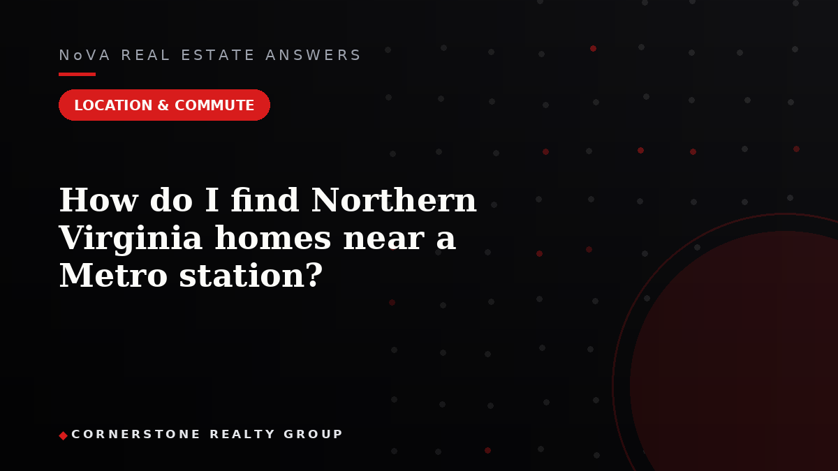 How do I find Northern Virginia homes near a Metro station?