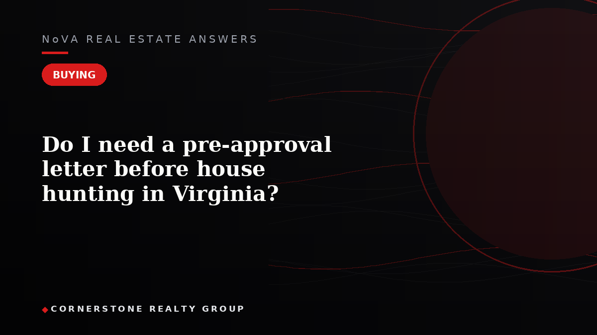 Do I need a pre-approval letter before house hunting in Virginia?